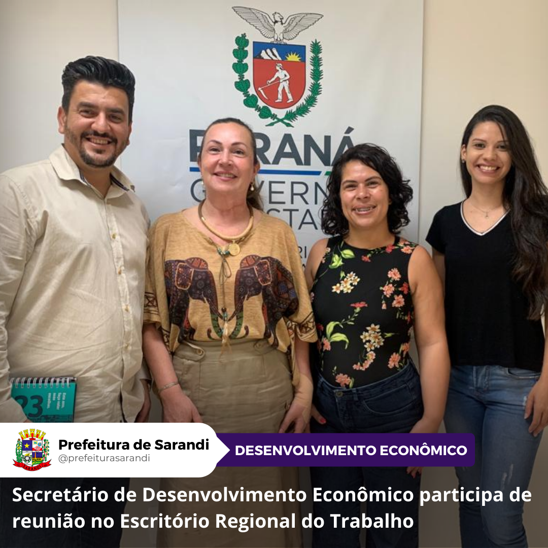 Secretário de Desenvolvimento Econômico participa de reunião no Escritório Regional do Trabalho